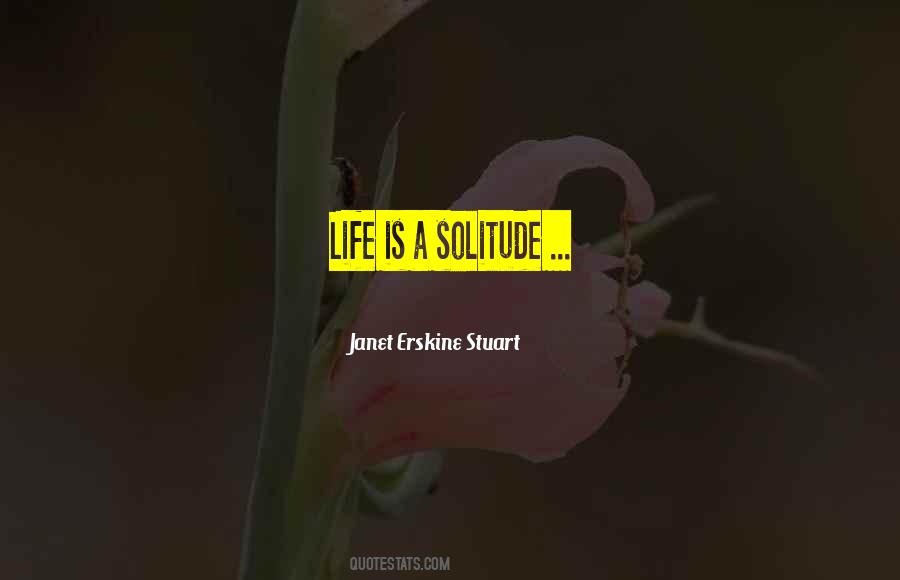 Quotes About Solitude Life #671644