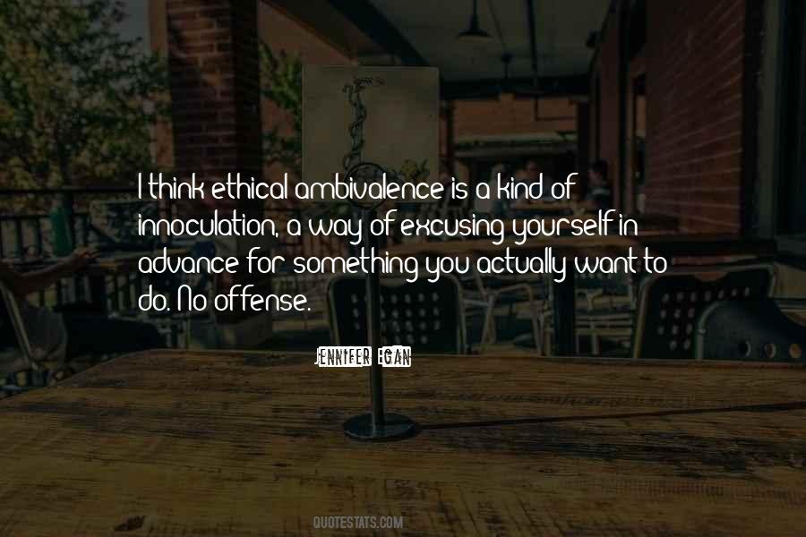 Quotes About Ambivalence #288085