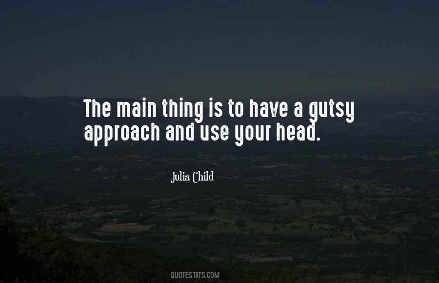 Quotes About Gutsy #1169234