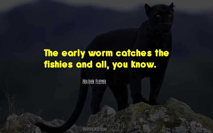 Fishies'll Quotes #1291171