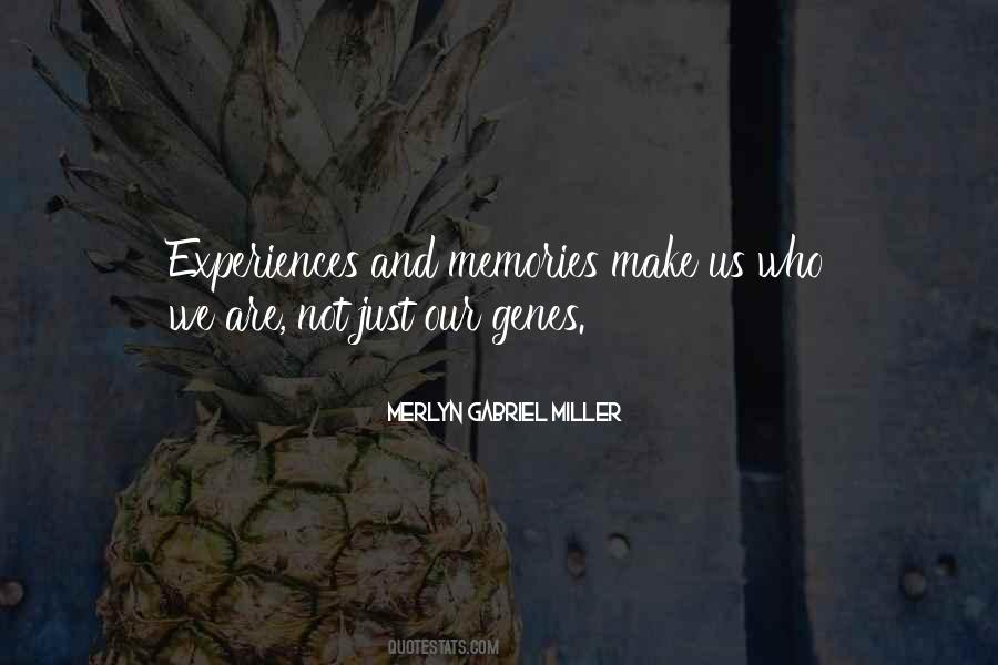 Quotes About Experiences And Memories #435339