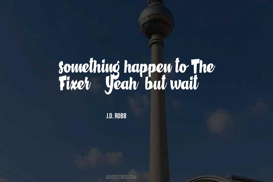 Fixer Quotes #754531