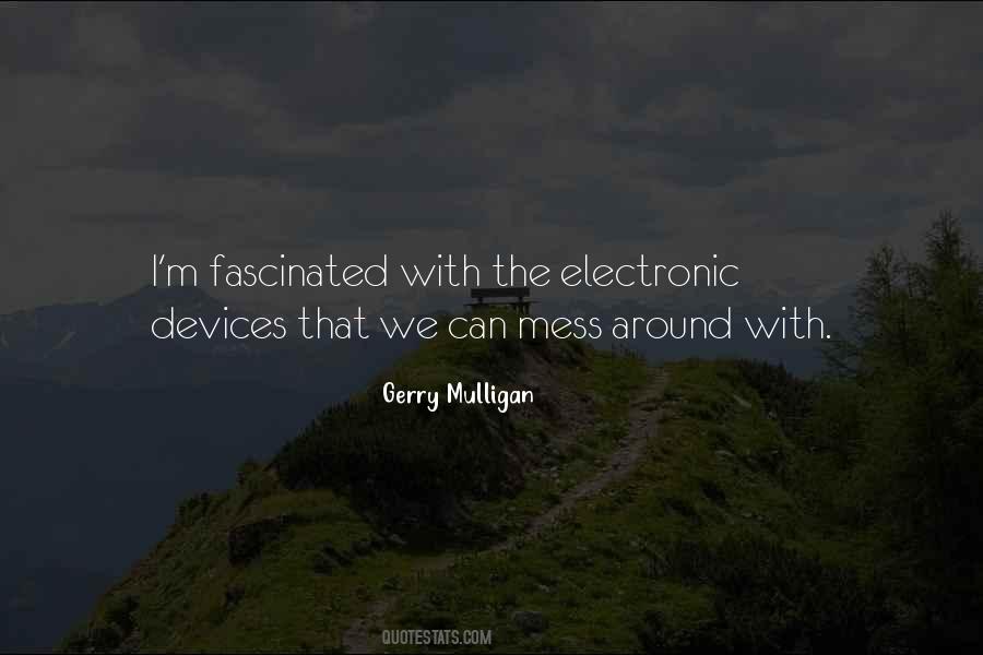 Quotes About Electronic Devices #1417525