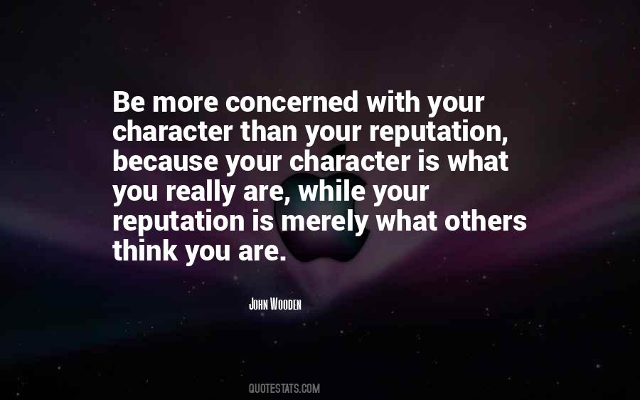 Quotes About Reputation And Character #606014