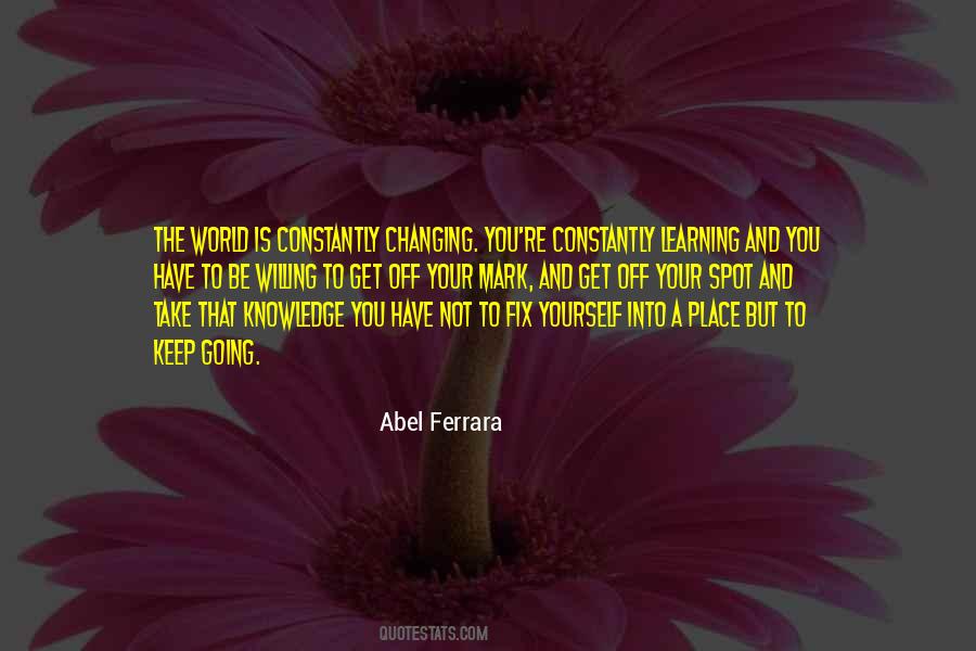 Quotes About Constantly Learning #624716