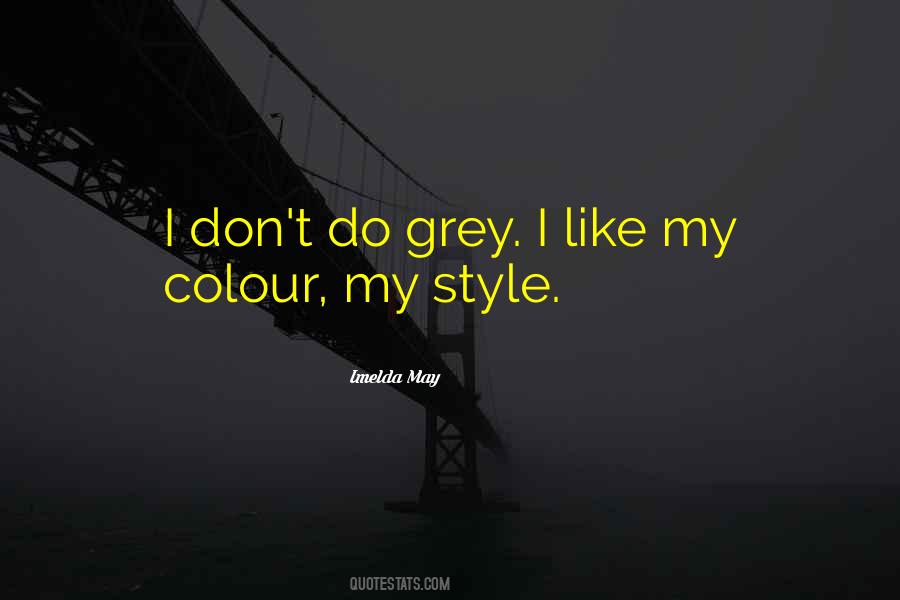 Quotes About Colour Grey #1670852