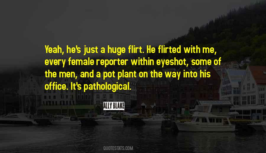 Flirted Quotes #1673749