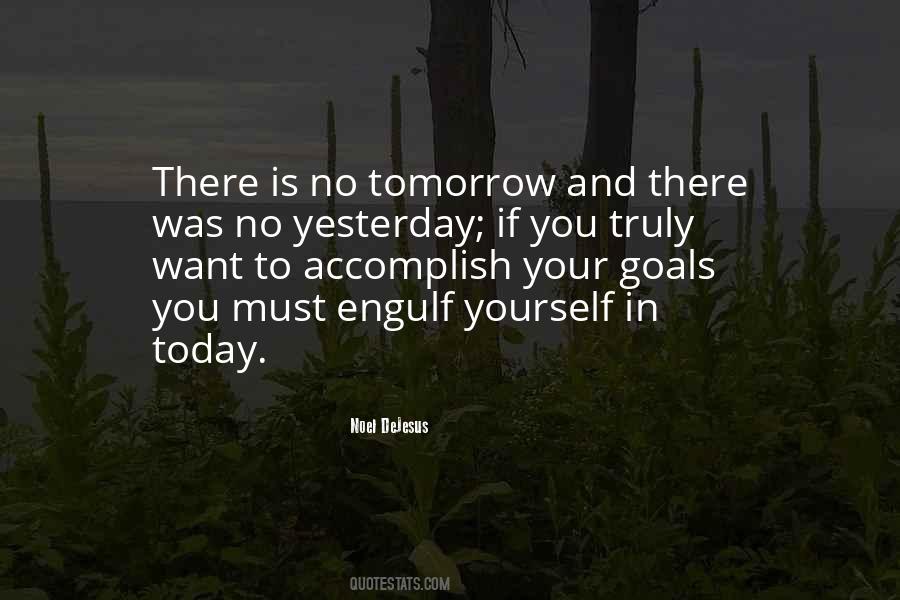 Quotes About Today Tomorrow And Yesterday #357394