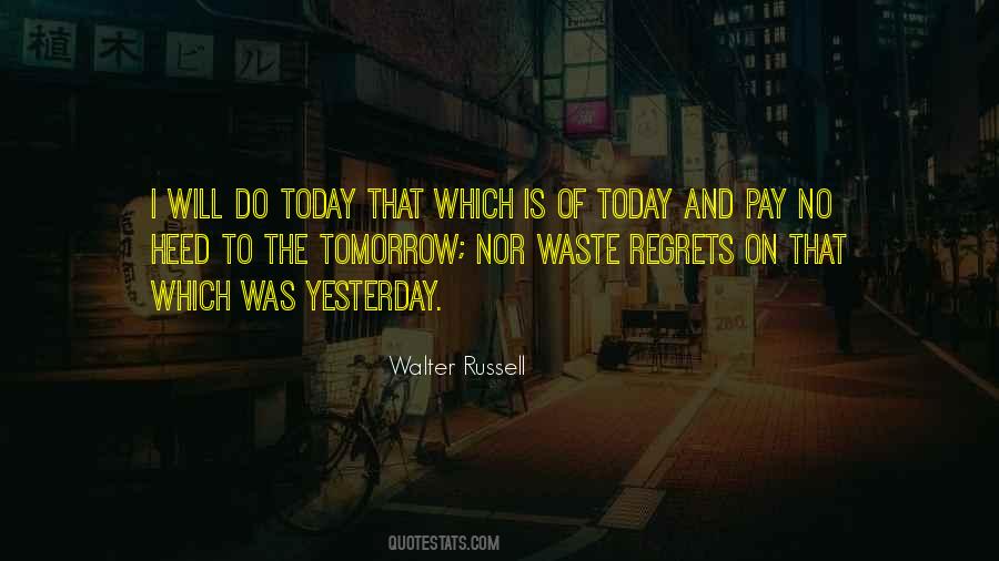 Quotes About Today Tomorrow And Yesterday #42399
