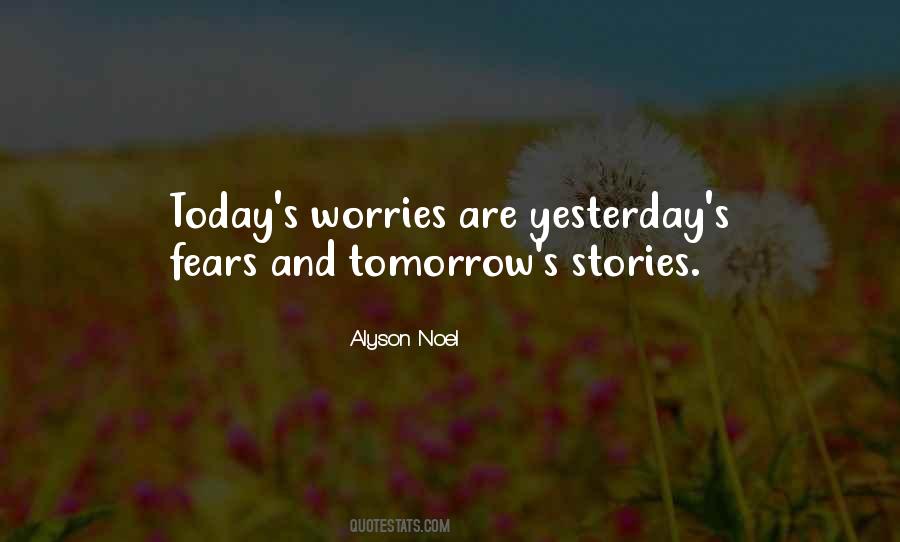 Quotes About Today Tomorrow And Yesterday #932886