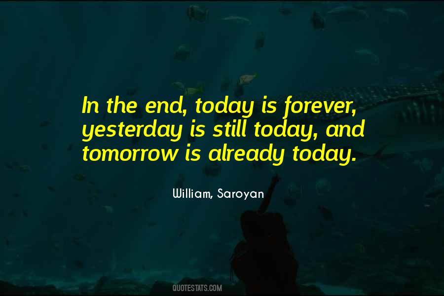 Quotes About Today Tomorrow And Yesterday #973975