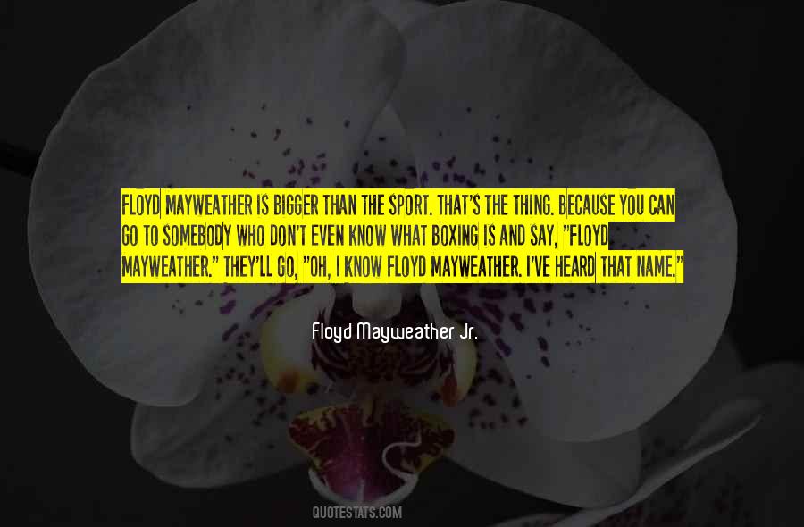 Floyd's Quotes #1136572