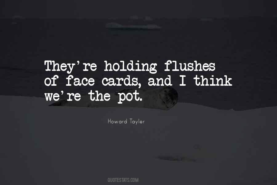 Flushes Quotes #1387794