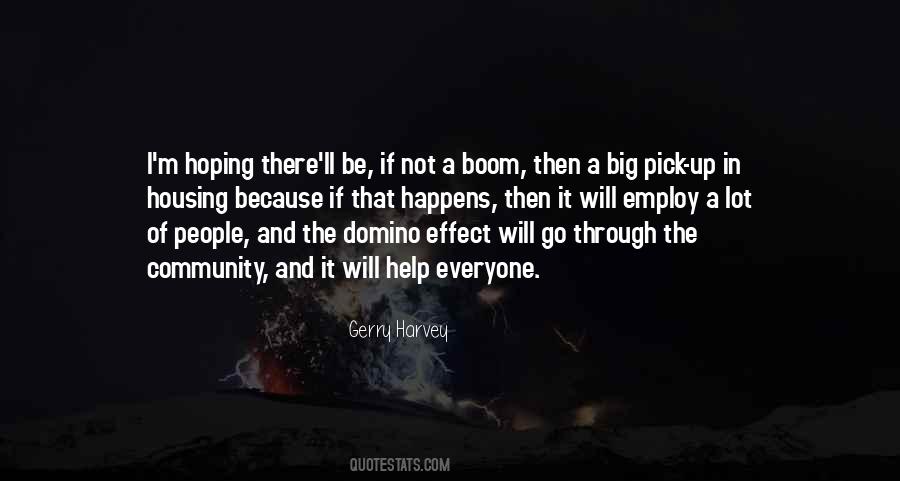 Quotes About The Domino Effect #1421970