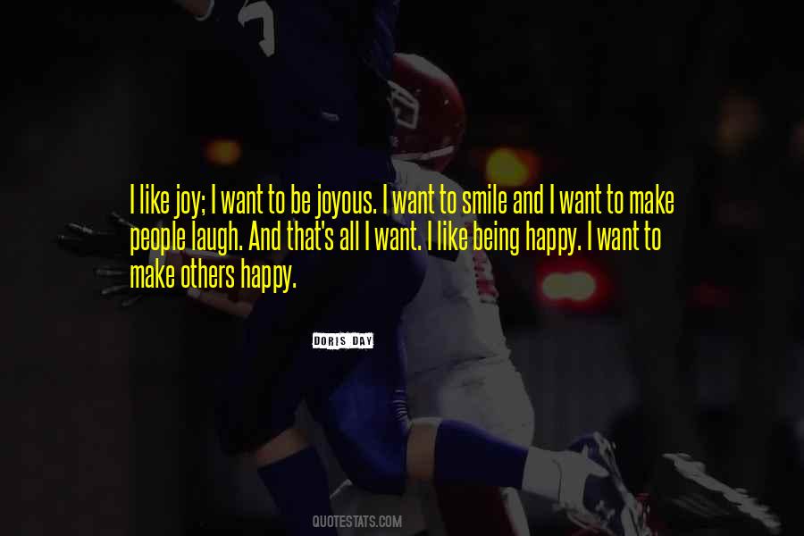 Quotes About Make Others Happy #1215373