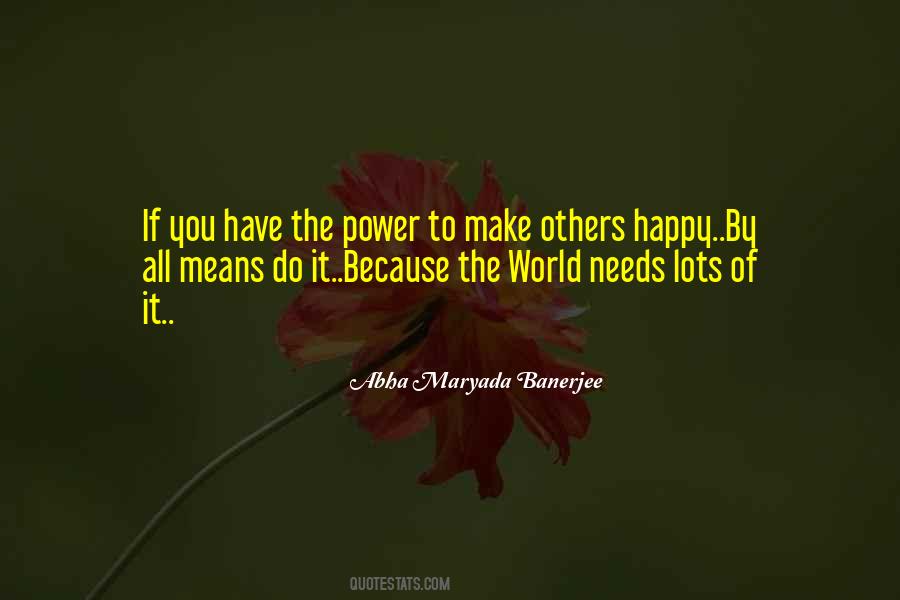 Quotes About Make Others Happy #1404141