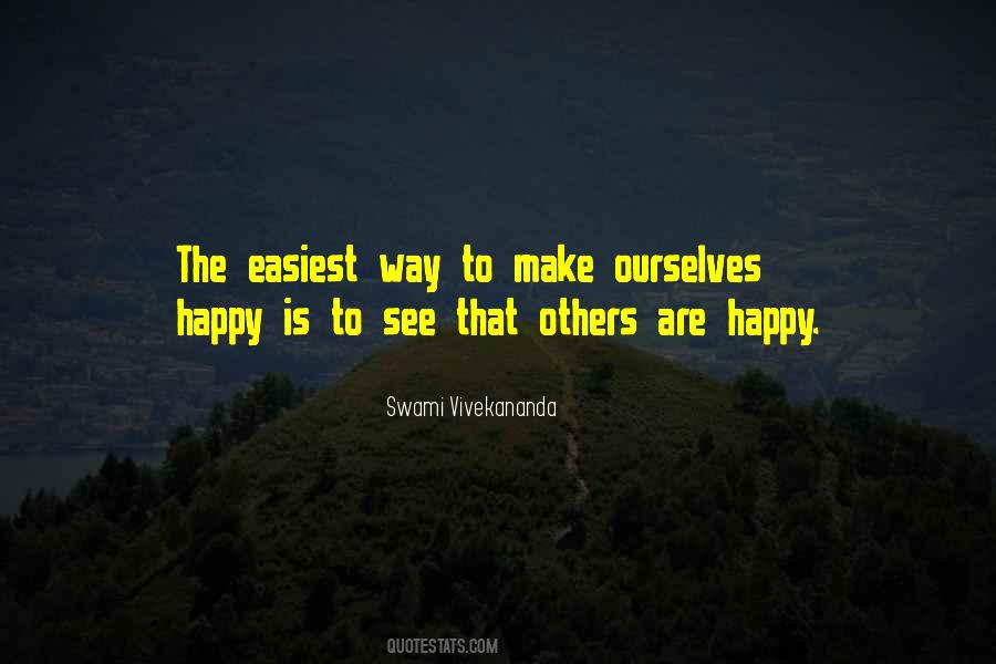Quotes About Make Others Happy #614581