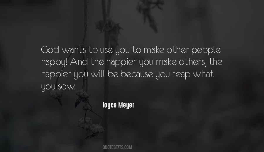 Quotes About Make Others Happy #623282