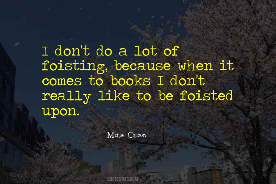 Foisted Quotes #1159708