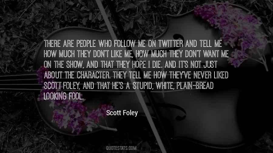 Foley's Quotes #315142