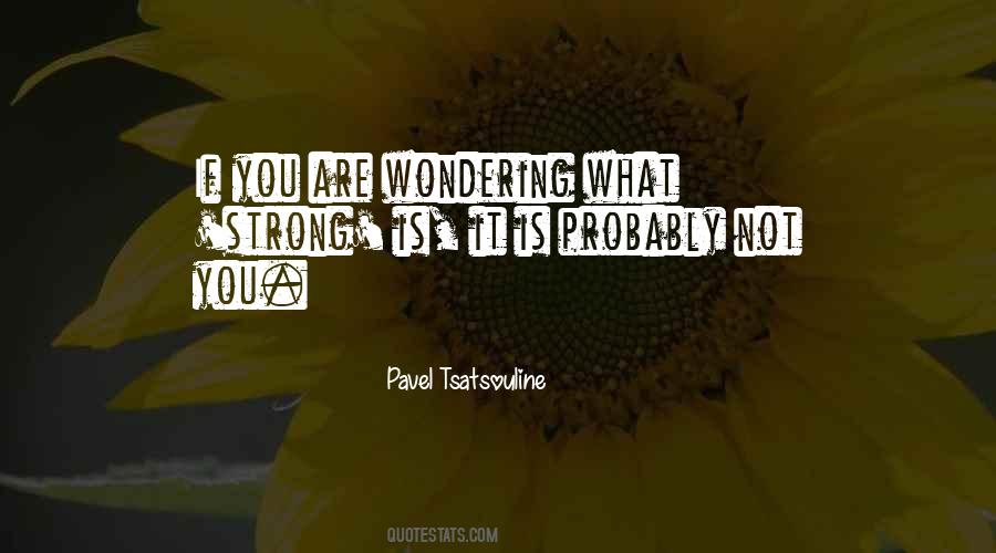 Quotes About Wondering What If #652197