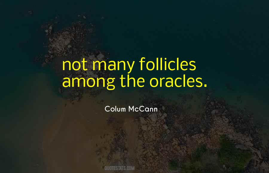 Follicles Quotes #1081569
