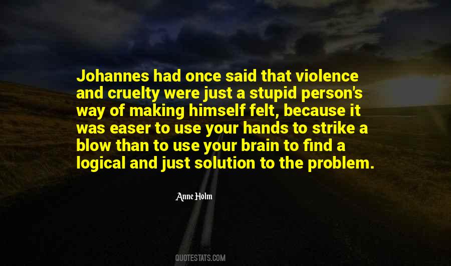 Quotes About Use Of Violence #186302