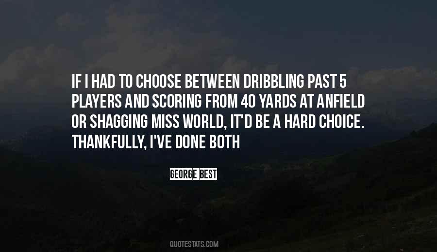 Quotes About Dribbling #956070