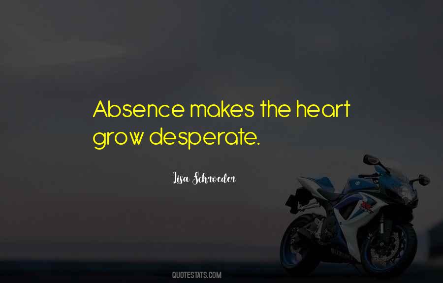 Quotes About Absence Makes The Heart #1086478