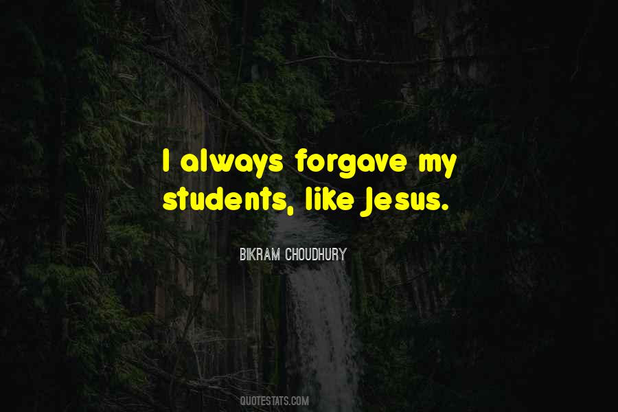 Forgave Quotes #1580224