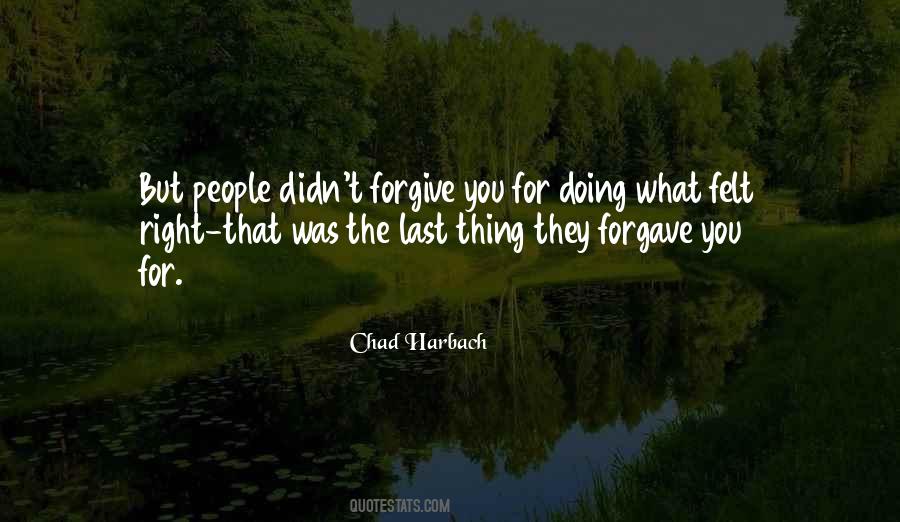 Forgave Quotes #395131