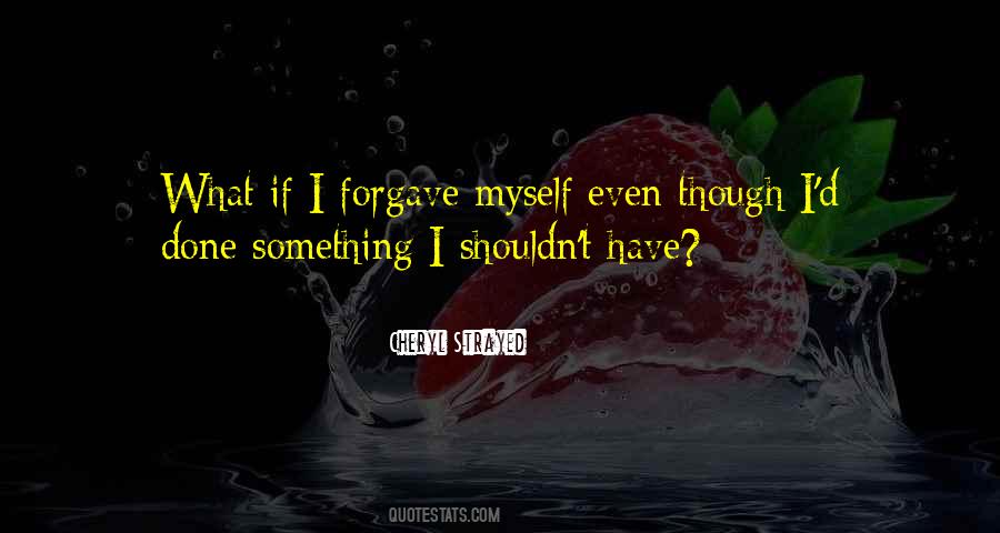 Forgave Quotes #815608