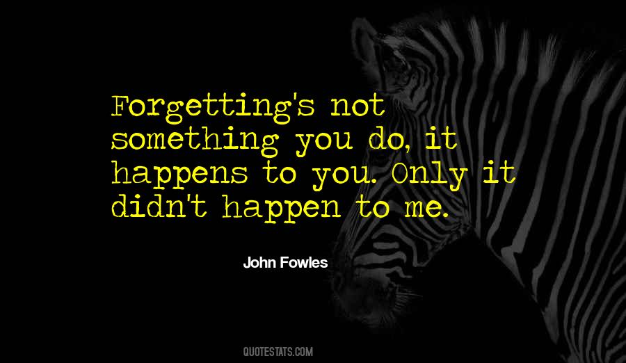 Forgetting's Quotes #1210539