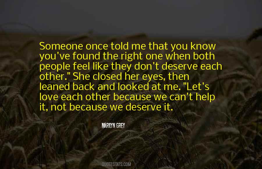 Quotes About Found The Right One #1548622