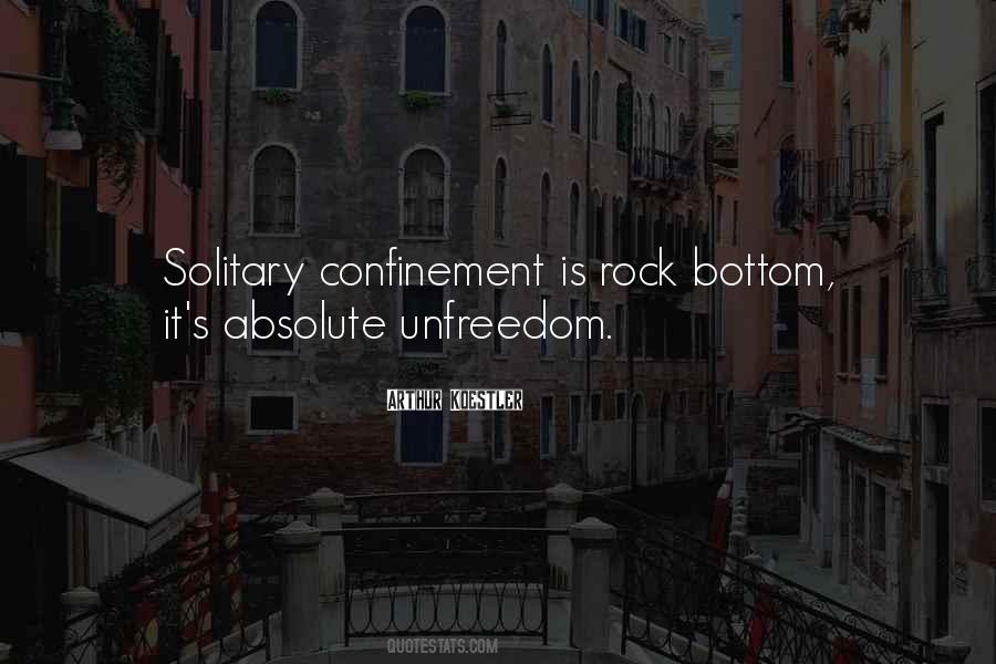 Quotes About Freedom And Confinement #1361361