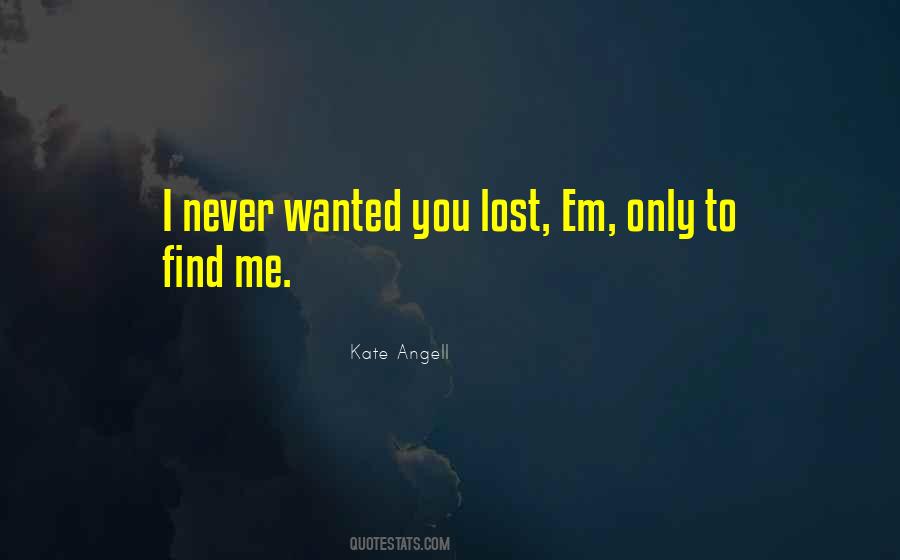 Quotes About You Lost Me #409954