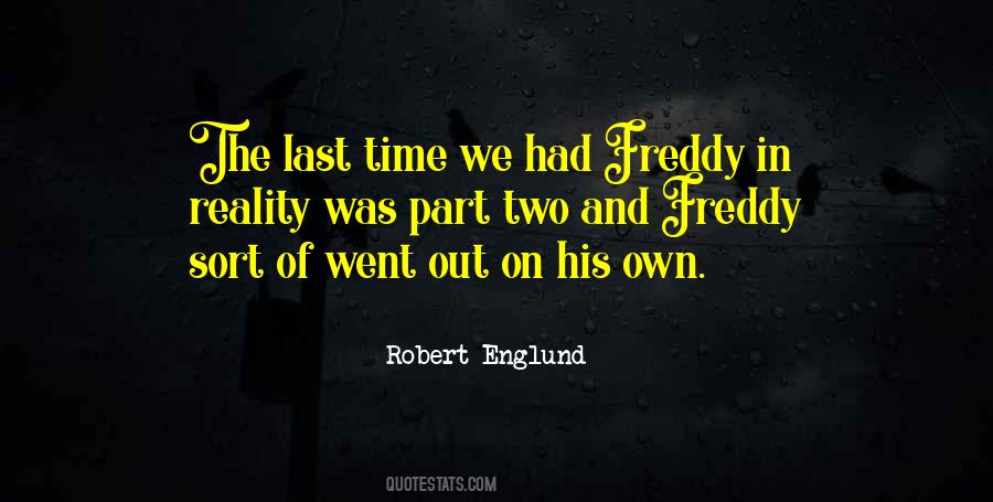 Freddy's Quotes #1067608