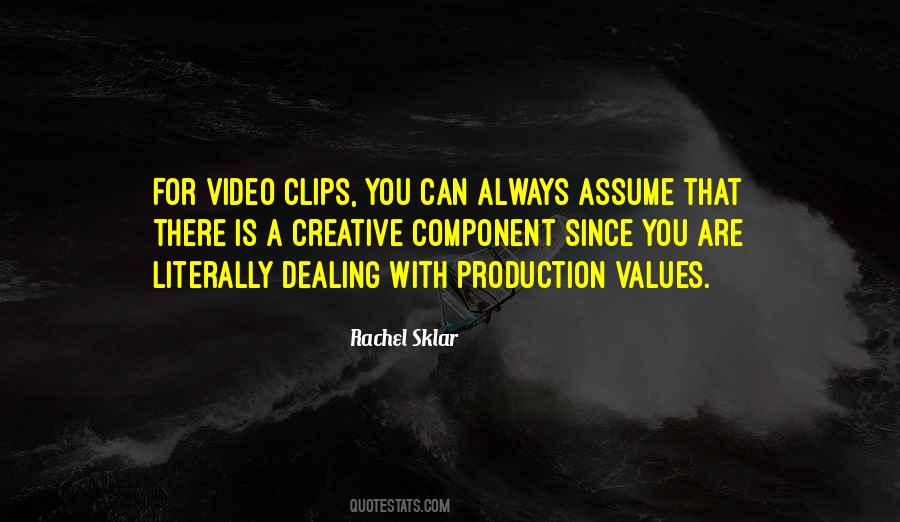 Quotes About Video Clips #1610182