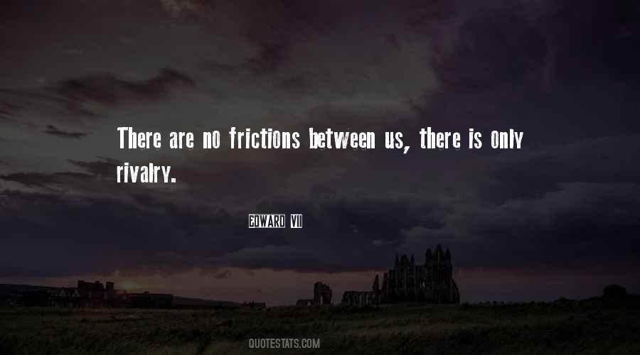 Frictions Quotes #391278