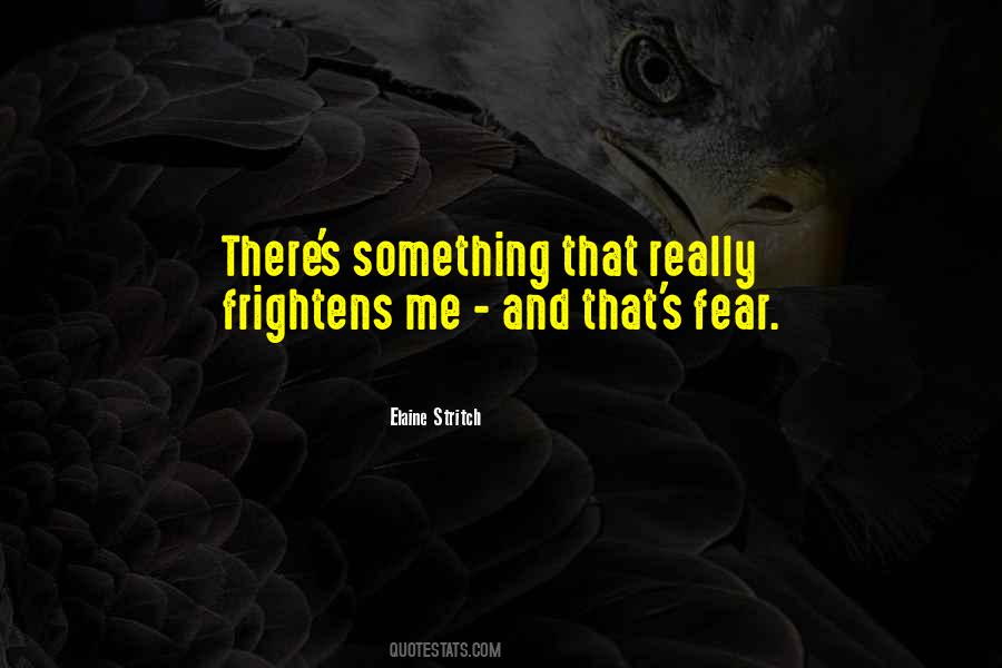 Frightens Quotes #964642