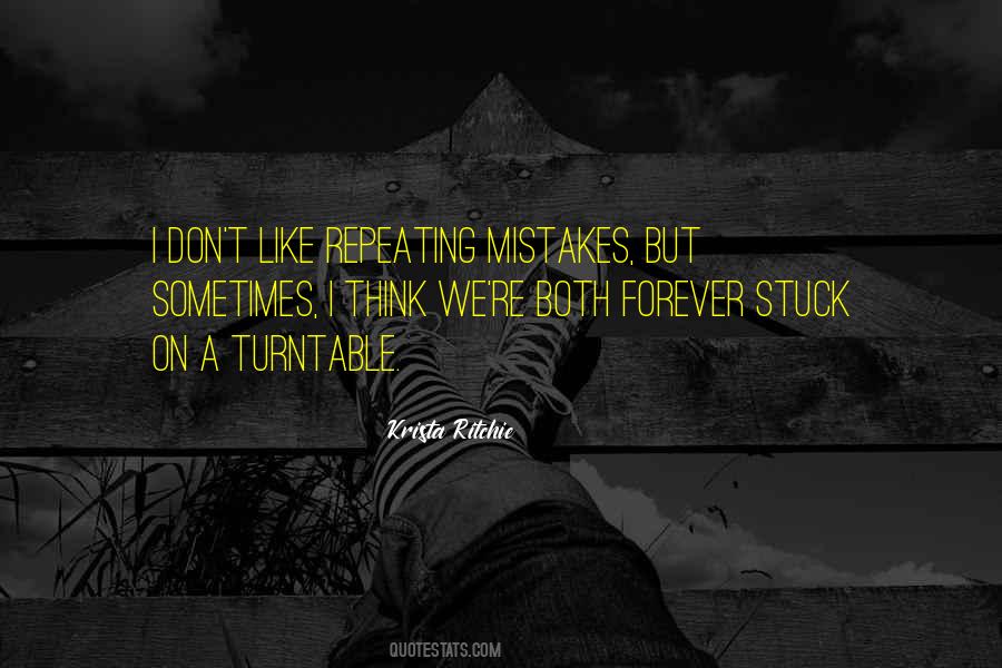 Quotes About Not Repeating Mistakes #948018