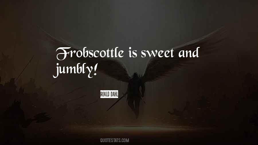 Frobscottle Quotes #1411408