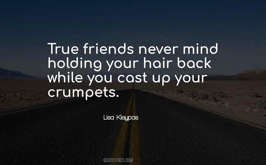 Quotes About Your True Friends #171329