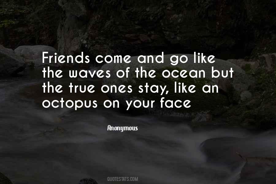 Quotes About Your True Friends #686447