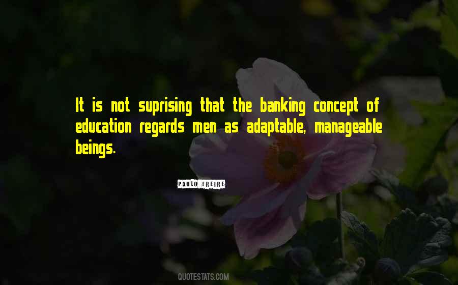 Quotes About The Banking Concept Of Education #1237068