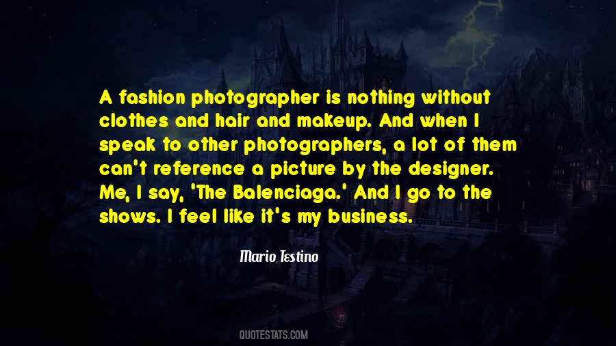 Quotes About The Fashion Business #1853679
