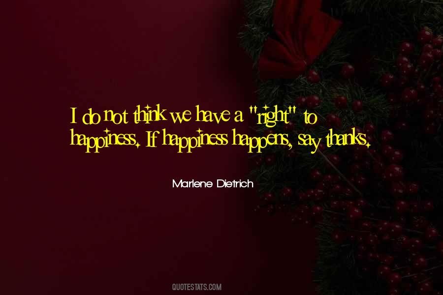 Quotes About Right To Happiness #1588123