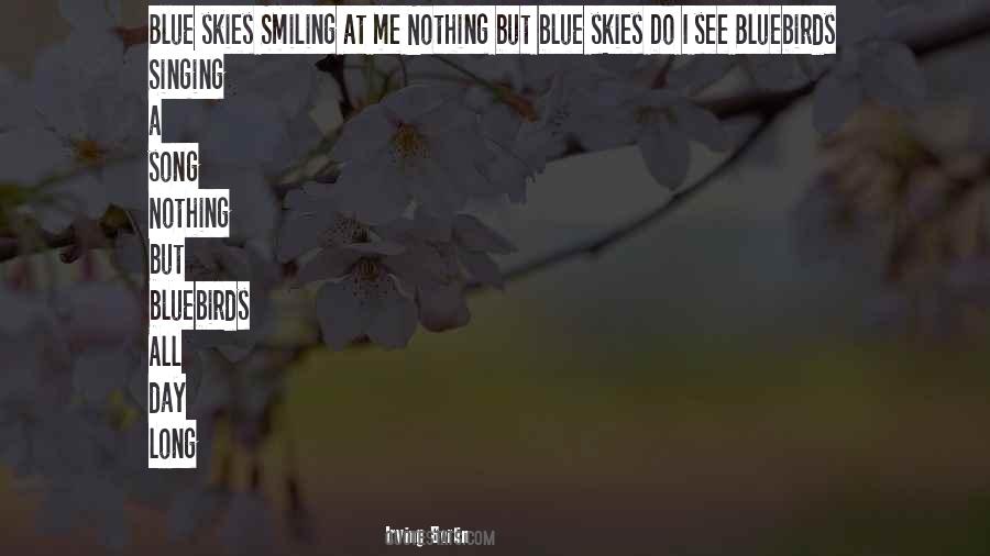 Quotes About Blue Skies #1408607