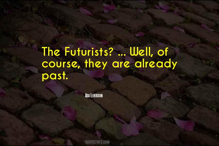 Futurists Quotes #112287