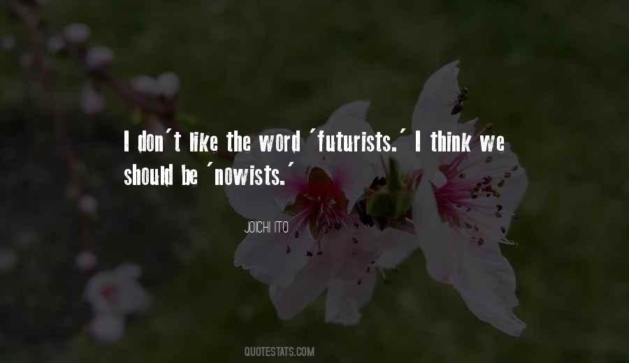 Futurists Quotes #1401292